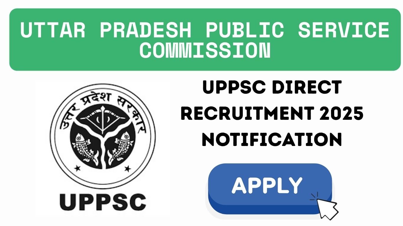UPPSC Direct Recruitment 2025 Notification @uppsc.up.nic.in