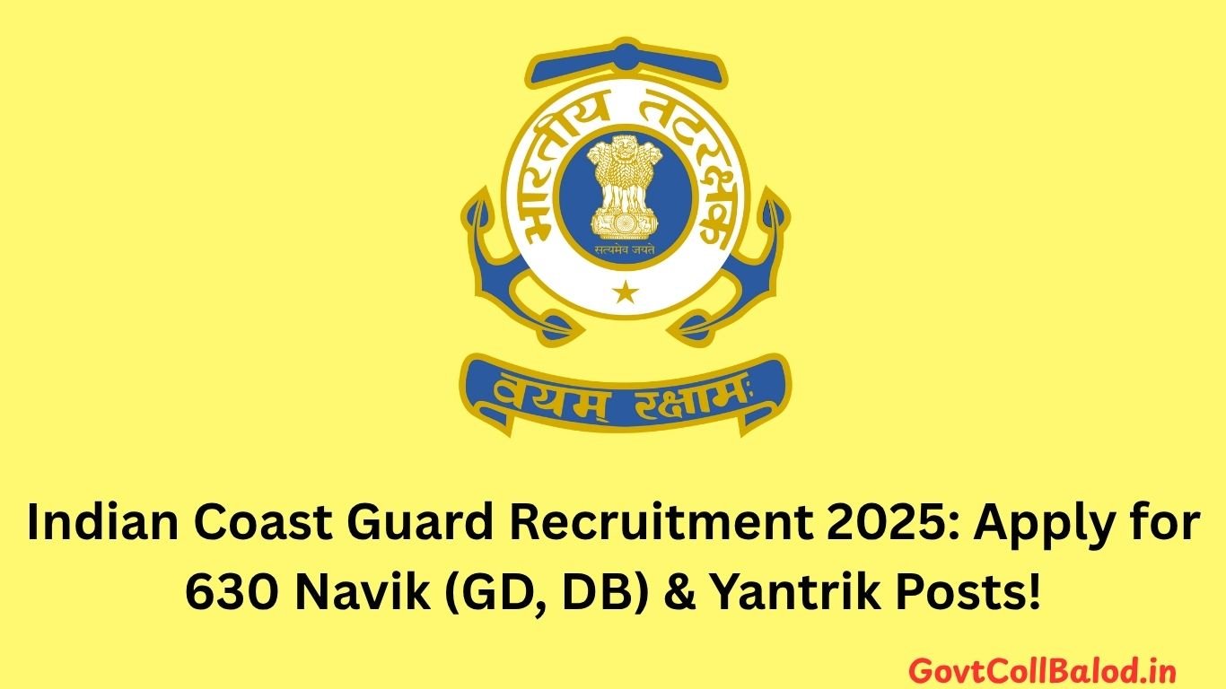 Indian Coast Guard Recruitment 2025 Apply for 630 Navik (GD, DB) & Yantrik Posts!