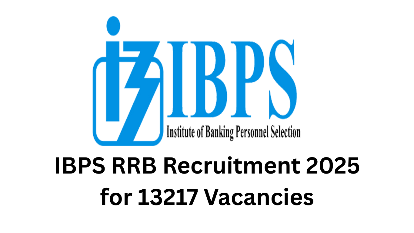 IBPS RRB Recruitment 2025 for 13217 Vacancies